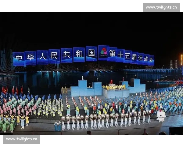 全运会如火如荼第十五届全国运动会运动员竞技与城市融合新篇章